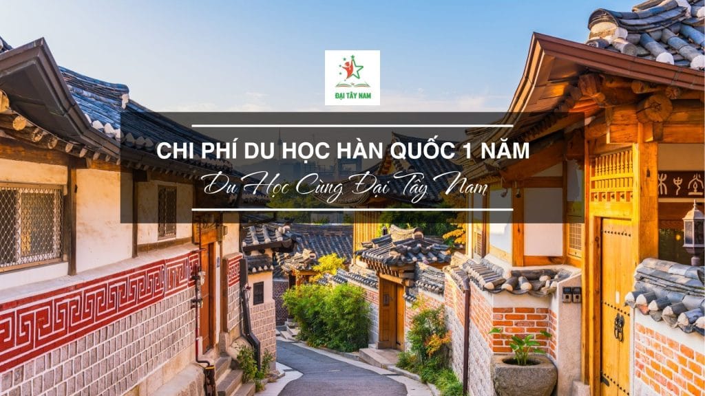 chi-phi-du-hoc-han-quoc-1-nam