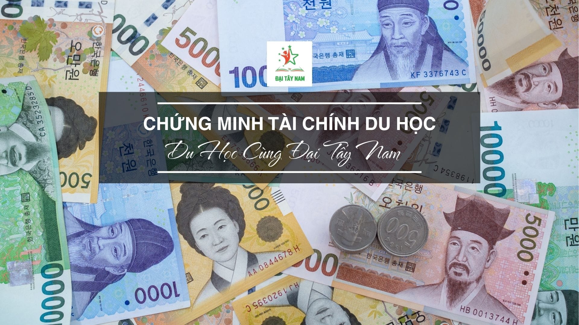 Chứng Minh Tài Chính Du Học Hàn Quốc
